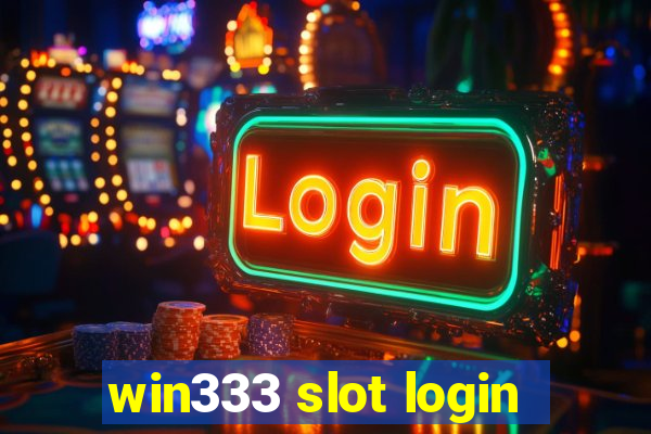 win333 slot login